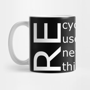 Recycle Reuse Renew Rethink Mug